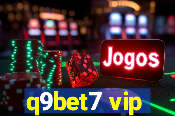 q9bet7 vip